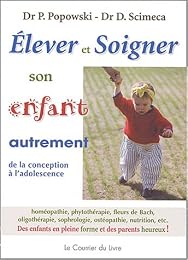 Élever et soigner son enfant autrement