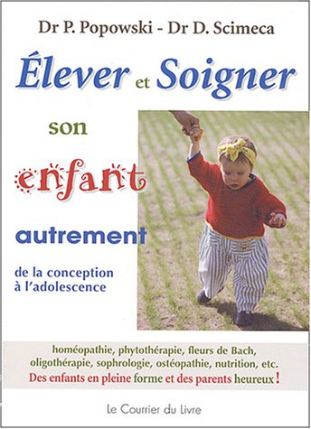 Élever et soigner son enfant autrement