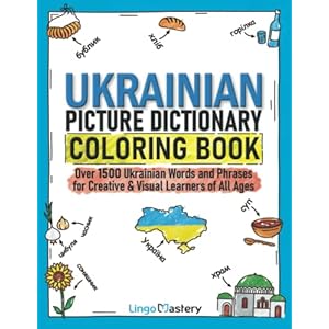 Ukrainian Picture Dictionary Coloring Book: Over 1500 Ukrainian Words and Phrases for Creative & Visual Learners of All Ages Paperback – 11 augustus 2022