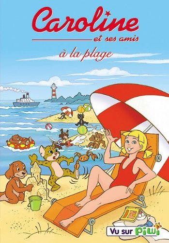 Caroline Et Ses Amis À La Plage - Vol. 1
