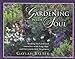 Gardening With Soul: Healing the Earth and Ourselves With Feng Shui and Environmental Awareness by 
