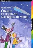 Charlie Et La Grand Ascenseur / Charlie and the Great Glass Elevator (Collection Folio Junior) (Fren by