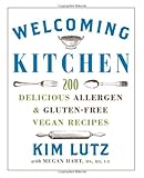 Welcoming Kitchen: 200 Delicious Allergen & Gluten-free Vegan Recipes by Kim Lutz, Megan Hart