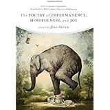 The Poetry of Impermanence, Mindfulness, and Joy