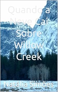 Livro Quando a Neve Cai Sobre Willow Creek