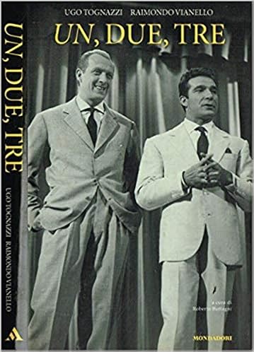 Ugo Tognazzi, Raimondo Vianello – Un, due, tre (2001)