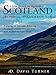 A Walk Through the Highlands of Scotland: DISCOVERING THE CAPE WRATH TRAIL. A JOURNEY OF 200 MILES FOLLOWING SCOTLANDS ANCIENT FOOTPATH FROM FORT WILLIAM TO CAPE WRATH by