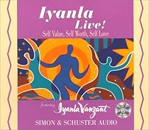 Iyanla Live!: Self-Value, Self-Worth, Self-Love Iyanla Live!: Self-Value, Self-Worth, Self-Love