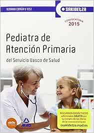 Pediatra de Atención Primaria de Osakidetza-Servicio Vasco de Salud. Temario Común y test EDICCION COLECTIVA (Osakidetza 2015) - 9788467603712