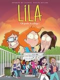Lila, Tome 3 : Oh purée, le collège ! by