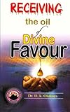 Receiving the oil of divine favor
