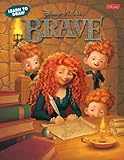 Learn to Draw Disney Pixar's Brave: Featuring favorite characters from the Disney/Pixar film, including Merida and Angus (Licensed Learn to Draw)