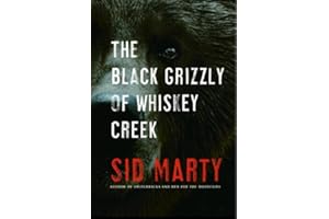 The Black Grizzly of Whiskey Creek