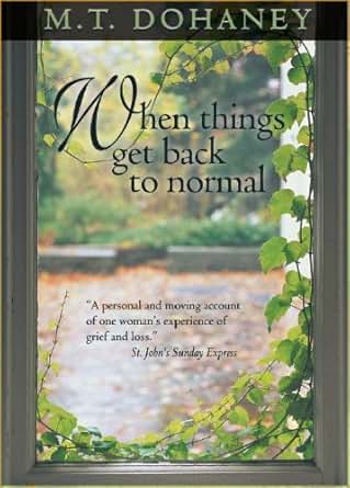 When Things Get Back To Normal Kindle Edition By M T Dohaney Politics Amp Social Sciences