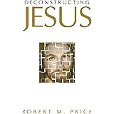 Deconstructing Jesus