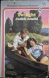 Front cover for the book Twilight by Judith Arnold