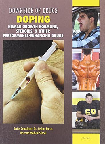 Doping: Human Growth Hormone, Steroids, & Other Performance-Enhancing Drugs (Downside of Drugs)