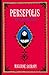 Persepolis: The Story of a Childhood by Marjane Satrapi