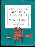 The Art of Making Furniture in Miniature by 
