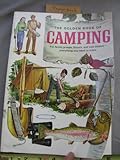 The golden book of camping : tents and tarpaulins, packs and sleeping bags; building a camp; firemak by 