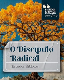 Livro O Discípulo Radical: Estudos Bíblicos (Estudos Bíblicos Ultimato)