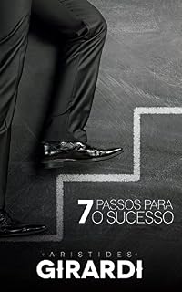 Livro 7 PASSOS PARA O SUCESSO: Fortaleça as suas competências