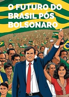 Livro Bolsonaro: O Futuro da Política e do Brasil pós Bolsonaro