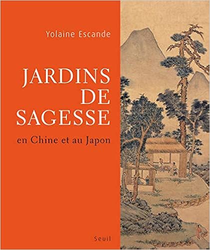 Jardins de sagesse. En Chine et au Japon