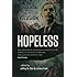 Hopeless: Barack Obama and the Politics of Illusion