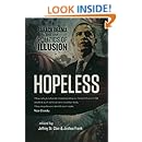 Hopeless: Barack Obama and the Politics of Illusion