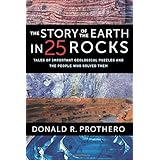 The Story of the Earth in 25 Rocks: Tales of Important Geological Puzzles and the People Who Solved Them