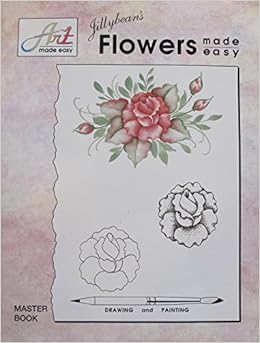 Jillybean S Flowers Made Easy Fitzhenry Jill 9781564680051 Amazon Com Books