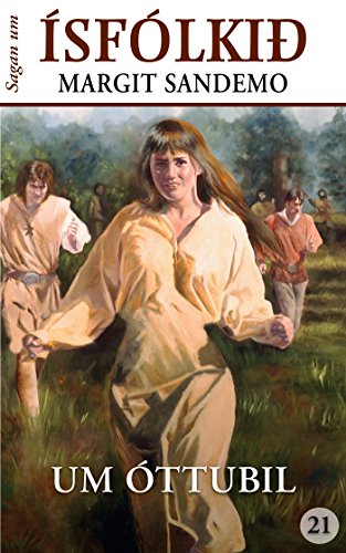 Ísfólkið 21 - Um óttubil (Sagan um Ísfólkið) (Icelandic Edition)