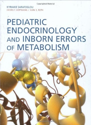 PEDIATRIC ENDOCRINOLOGY AND INBORN ERRORS OF METABOLISM
