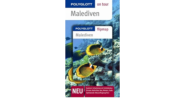 Malediven Neu Exotisch Schwimmen Mit Schildkroeten Einsam Atolle Raa Baa Meemu Faafu Spektakulaer Wasserflugzeug Tour Polyglott On Tour 9783493559361 Amazon Com Books