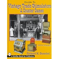 Guide to Vintage Trade Stimulators & Counter Games (Schiffer Book for Collectors)