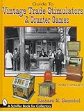 Guide to Vintage Trade Stimulators & Counter Games (Schiffer Book for Collectors)