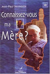 Connaissez-vous ma mère ?