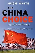 The China Choice: Why We Should Share Power