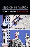 Front cover for the book Religion in America since 1945 by Patrick Allitt