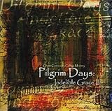 Pilgrim Days: Indelible Grace II