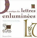 Guide pratique des lettres enluminées by 