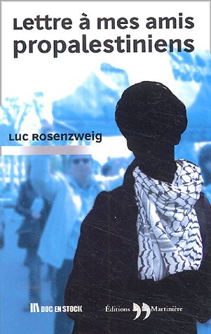 Lettres à mes amis propalestiniens