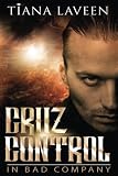 Cruz Control: In Bad Company (Saint series) (Volume 6)