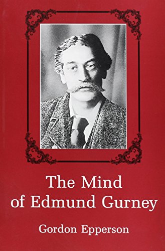 The Mind of Edmund Gurney by Gordon Epperson