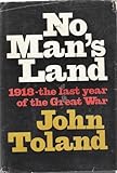 No Man's Land: 1918, The Last Year of the Great War