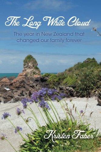 Download The Long White Cloud: The year in New Zealand that changed our family forever.