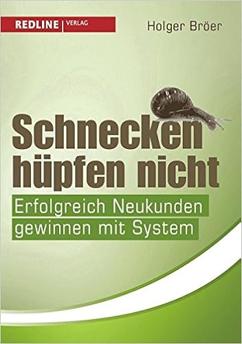 Cover des Buchs: Schnecken hüpfen nicht: Erfolgreich Neukunden gewinnen mit System