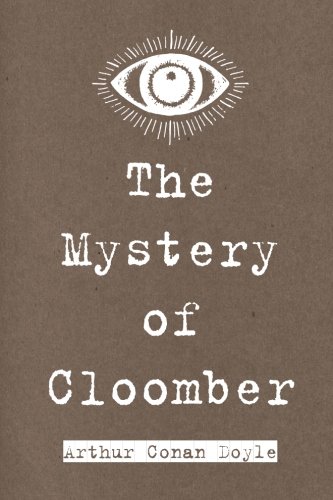 The Mystery of Cloomber The Mystery of Cloomber