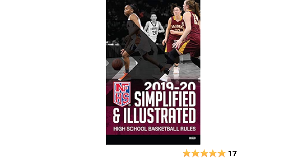 2019 2020 Nfhs Basketball Rules Simplified Illustrated National Federation Of State High School Associations Nfhs Referee Enterprises Inc Theresia Wynns Referee Enterprises Inc Referee Enterprises Inc 9781582084381 Amazon Com Books 2019 2020 Nfhs Basketball Rules Simplified Illustrated National Federation Of State High School Associations Nfhs Referee Enterprises Inc Theresia Wynns Referee Enterprises Inc Referee Enterprises Inc 9781582084381 Amazon Com Books